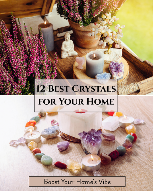 12 Best Crystals to Have in Your Home